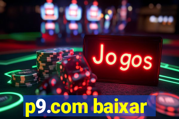 p9.com baixar